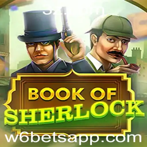 BookOfSherlock: Mergulhe no Mundo do Detetive Mais Famoso com w6bet